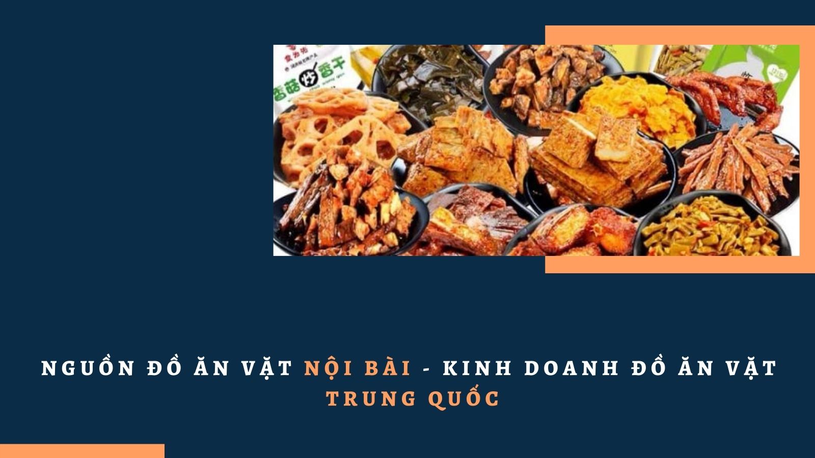 kinh doanh đồ ăn vặt Trung Quốc